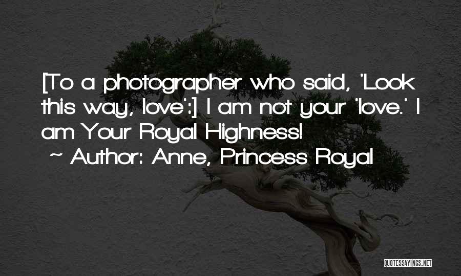 Anne, Princess Royal Quotes 1629730