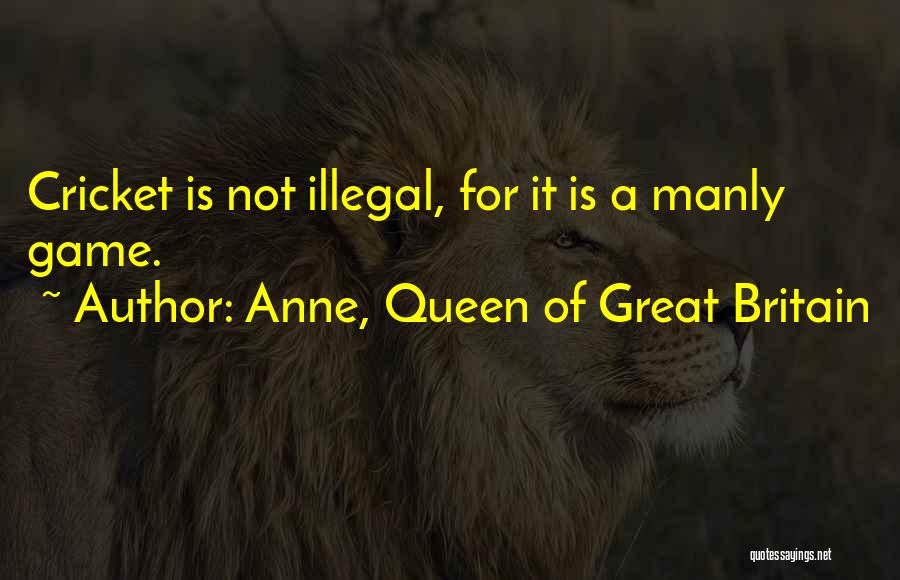 Anne, Queen Of Great Britain Quotes 1633968