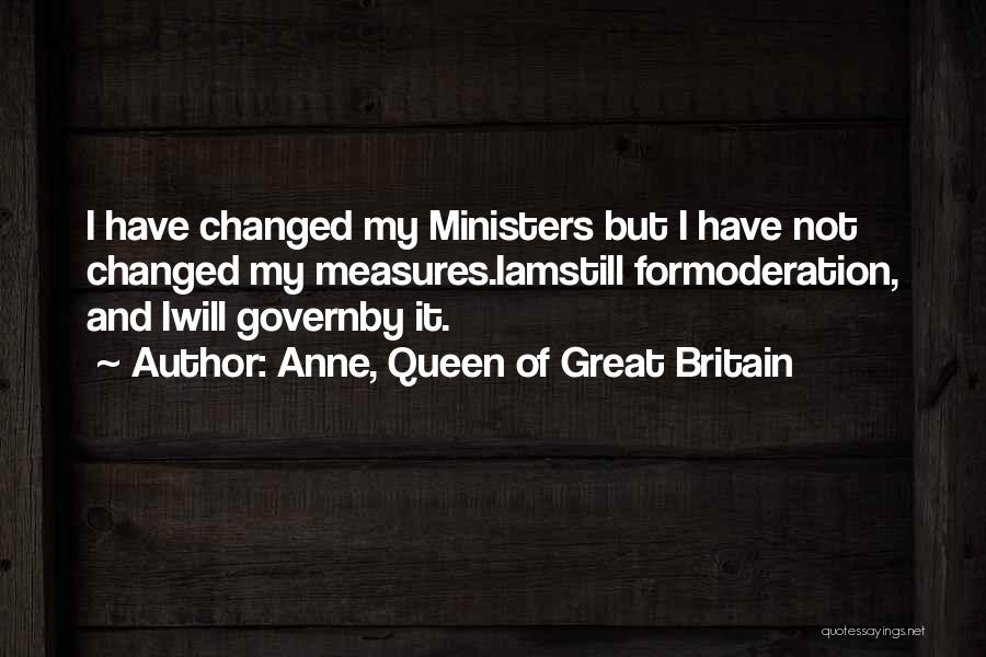 Anne, Queen Of Great Britain Quotes 2262683