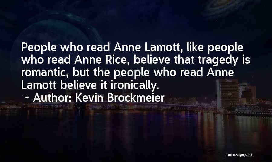 Anne Quotes By Kevin Brockmeier