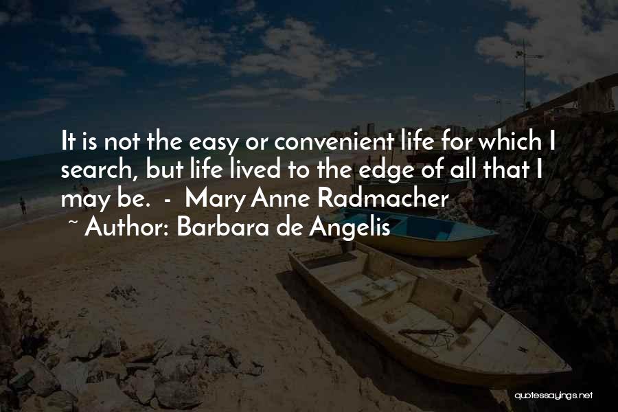 Anne Radmacher Quotes By Barbara De Angelis