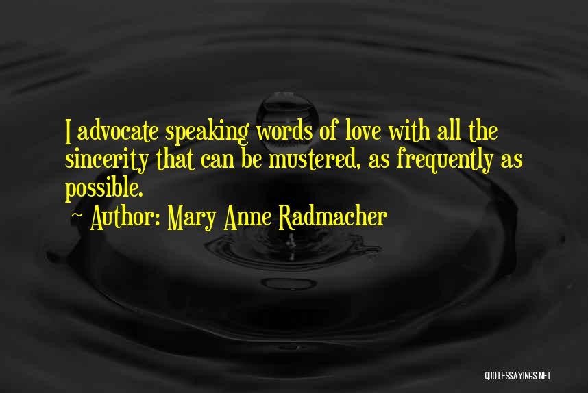 Anne Radmacher Quotes By Mary Anne Radmacher