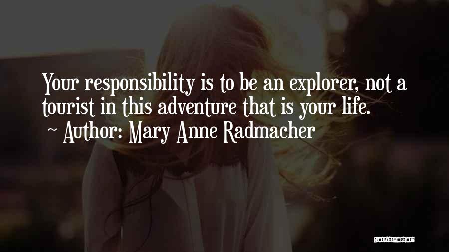 Anne Radmacher Quotes By Mary Anne Radmacher