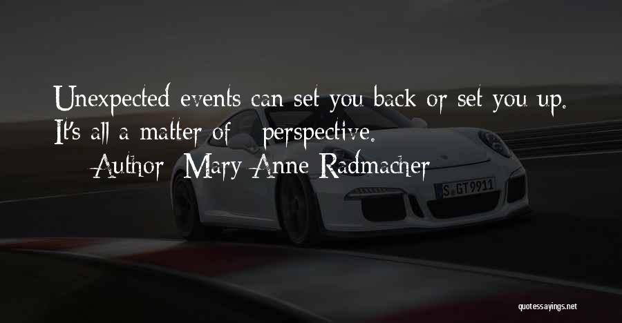 Anne Radmacher Quotes By Mary Anne Radmacher