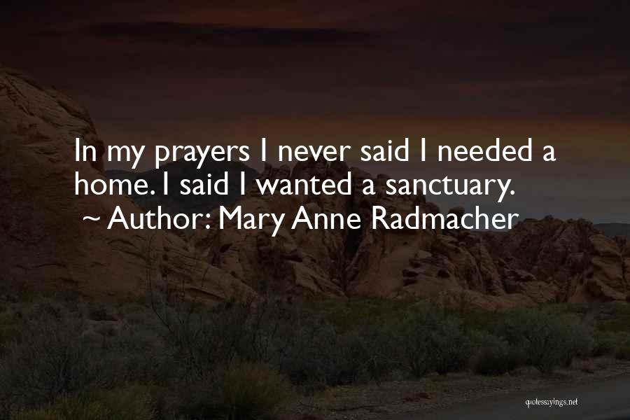 Anne Radmacher Quotes By Mary Anne Radmacher