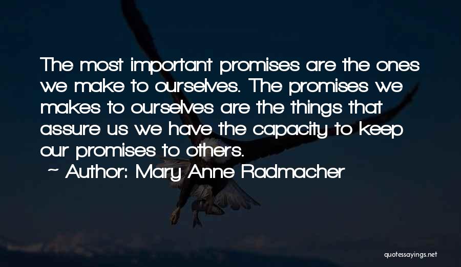 Anne Radmacher Quotes By Mary Anne Radmacher