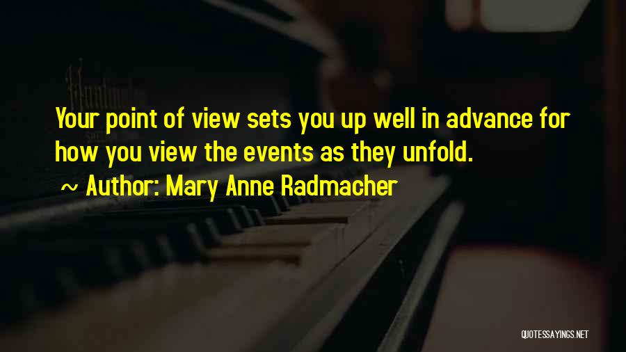 Anne Radmacher Quotes By Mary Anne Radmacher