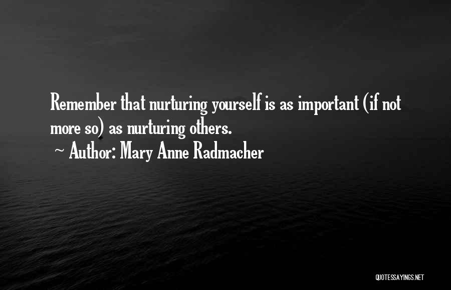 Anne Radmacher Quotes By Mary Anne Radmacher