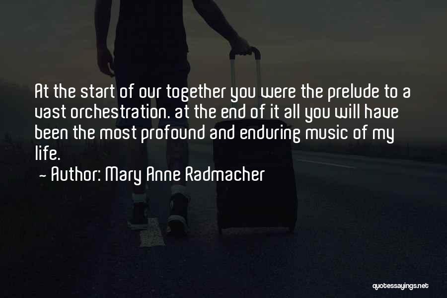 Anne Radmacher Quotes By Mary Anne Radmacher