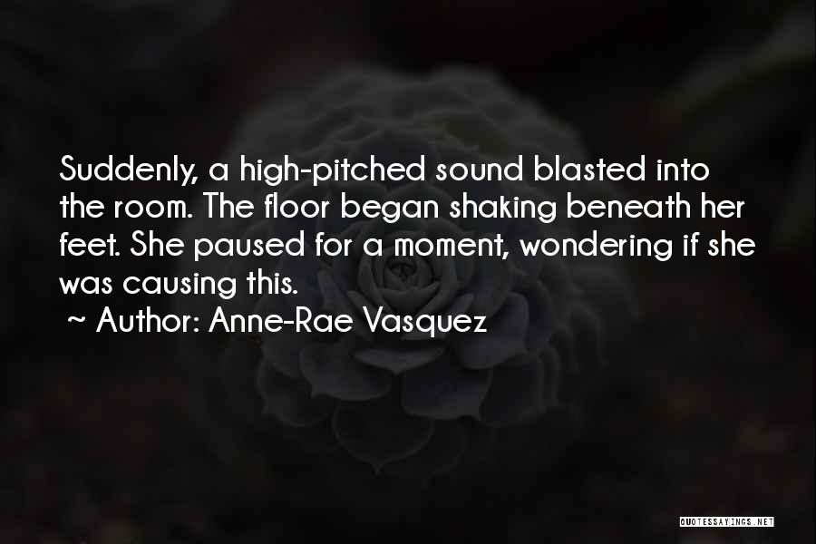 Anne-Rae Vasquez Quotes 1031592
