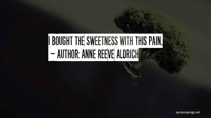 Anne Reeve Aldrich Quotes 1206343
