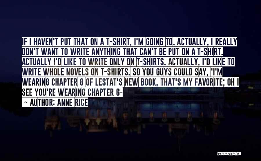 Anne Rice Lestat Quotes By Anne Rice