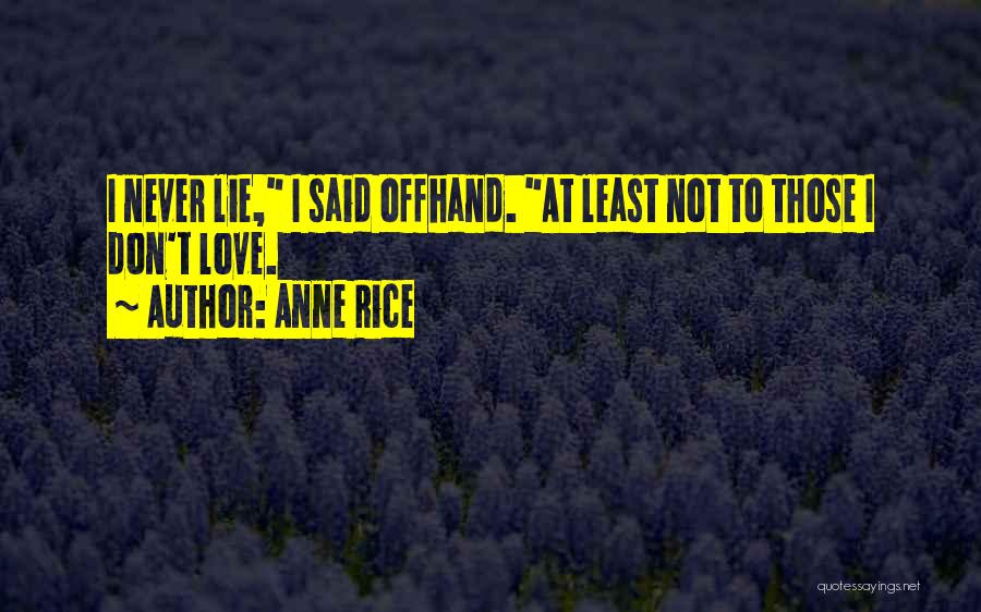 Anne Rice Lestat Quotes By Anne Rice