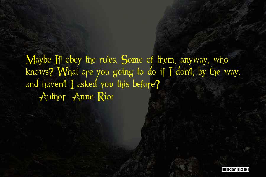 Anne Rice Lestat Quotes By Anne Rice