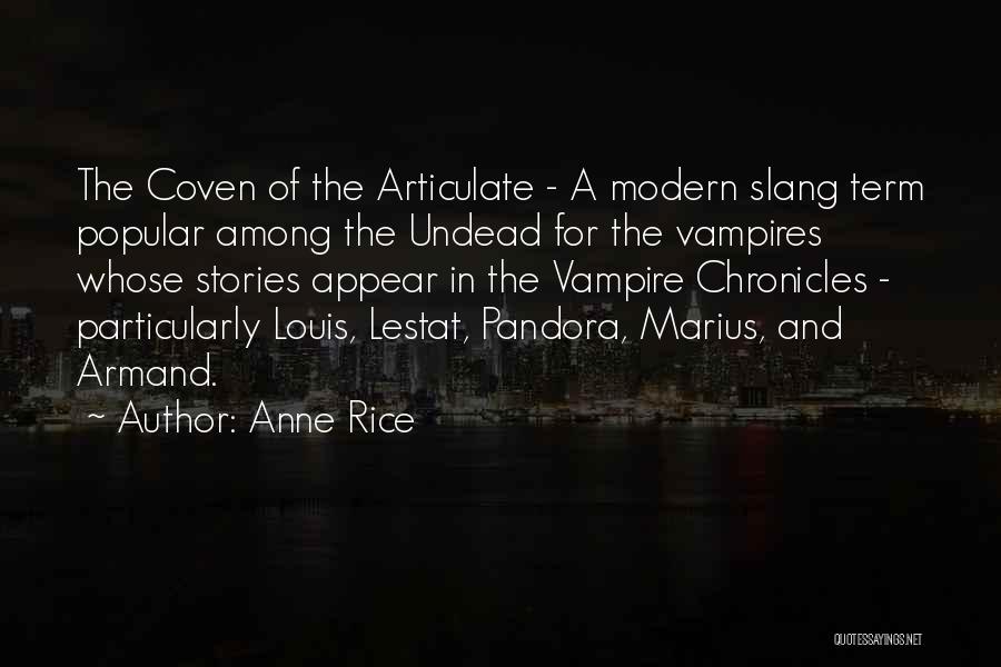 Anne Rice Lestat Quotes By Anne Rice