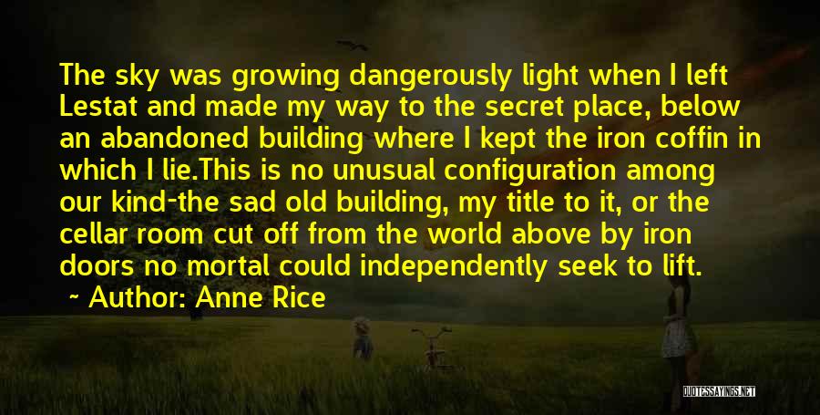 Anne Rice Lestat Quotes By Anne Rice