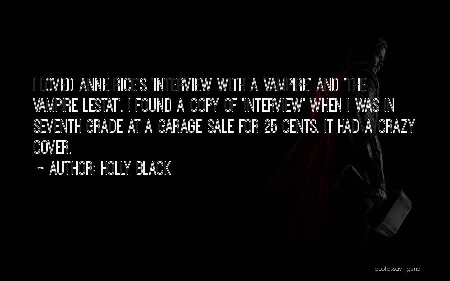 Anne Rice Lestat Quotes By Holly Black