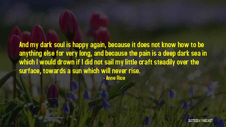 Anne Rice Vampire Chronicles Quotes By Anne Rice Anne Rice Vampire Chronicles Quotes By Anne Rice