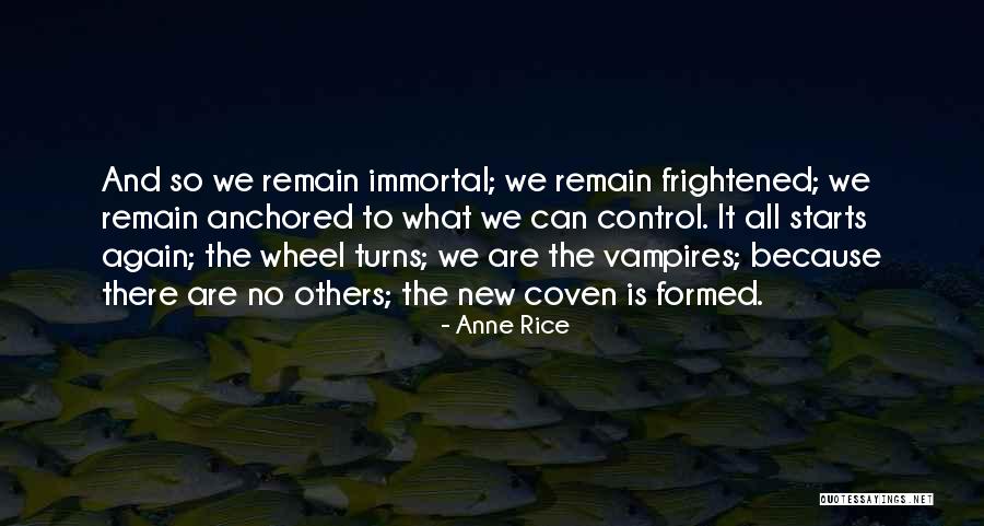 Anne Rice Vampire Chronicles Quotes By Anne Rice Anne Rice Vampire Chronicles Quotes By Anne Rice