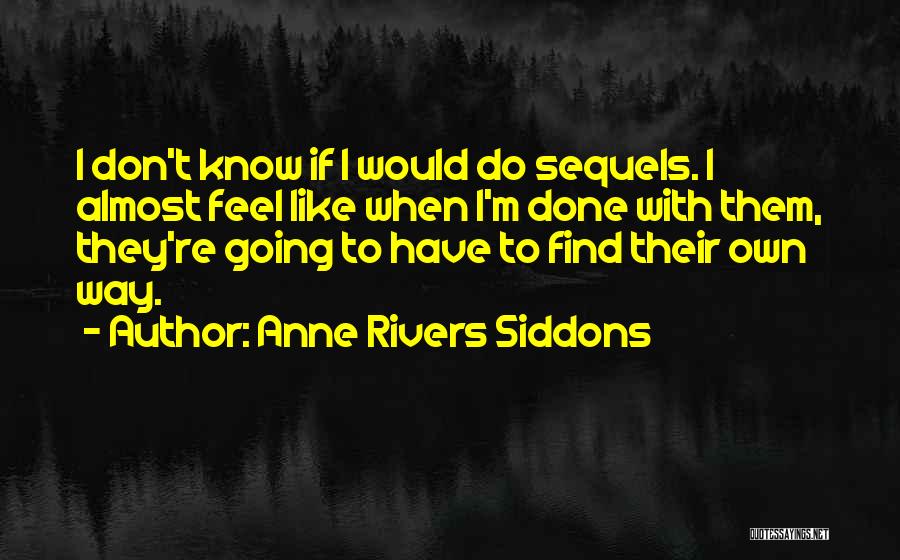 Anne Rivers Siddons Quotes 699607