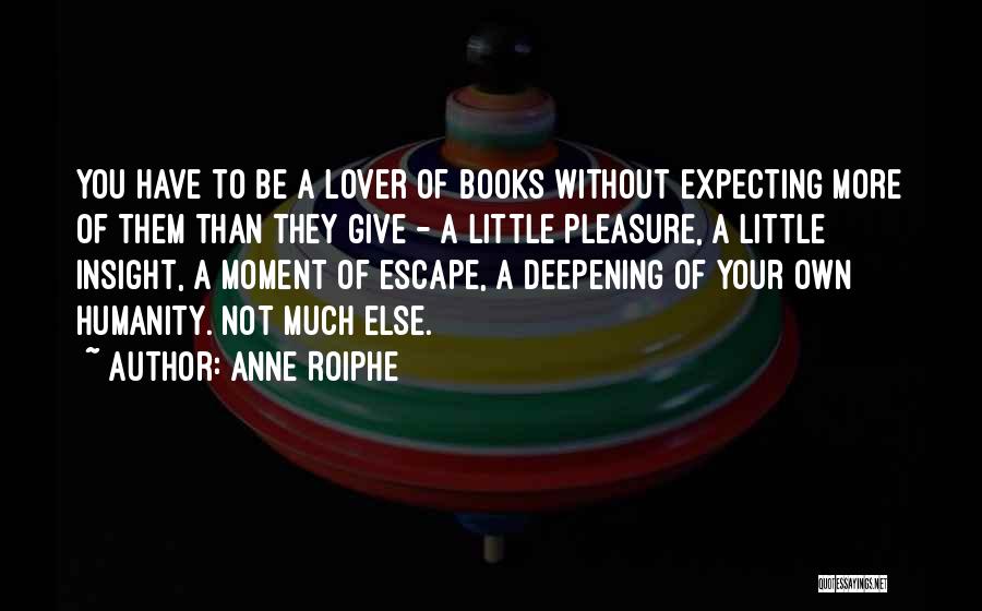 Anne Roiphe Quotes 537132