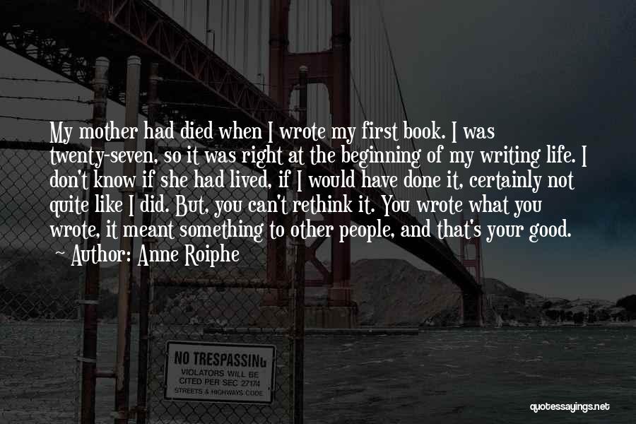 Anne Roiphe Quotes 622758