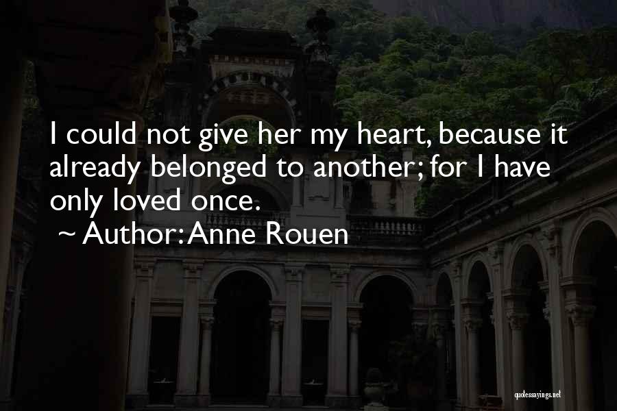 Anne Rouen Quotes 1064943