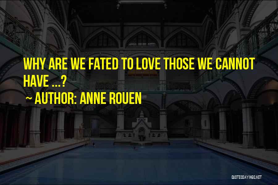 Anne Rouen Quotes 1748374