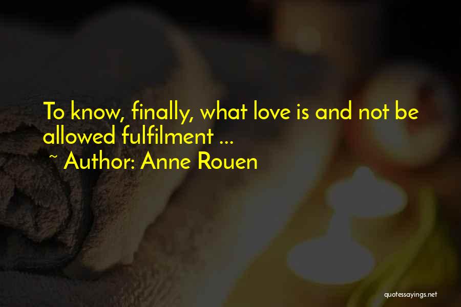 Anne Rouen Quotes 1949980