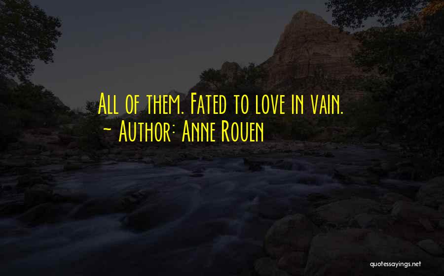 Anne Rouen Quotes 951104