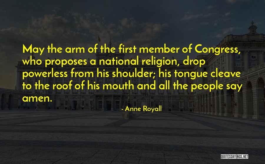 Anne Royall Quotes 1471397