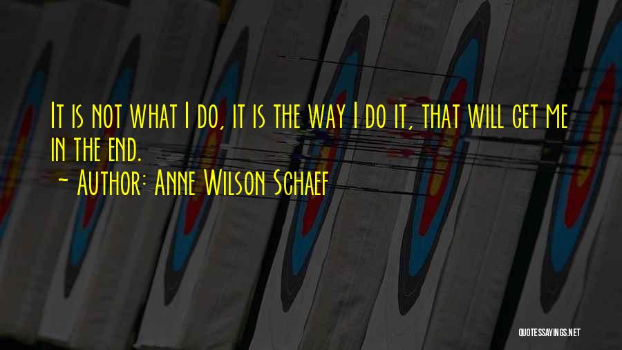 Anne Schaef Quotes By Anne Wilson Schaef