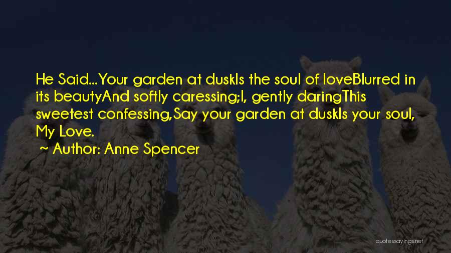 Anne Spencer Quotes 396788