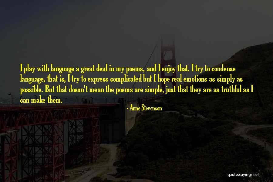 Anne Stevenson Quotes 1250866