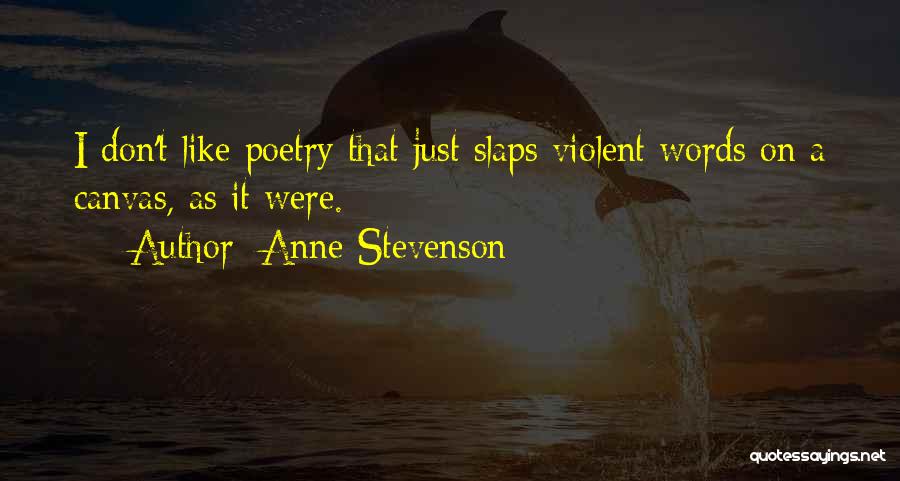 Anne Stevenson Quotes 965800