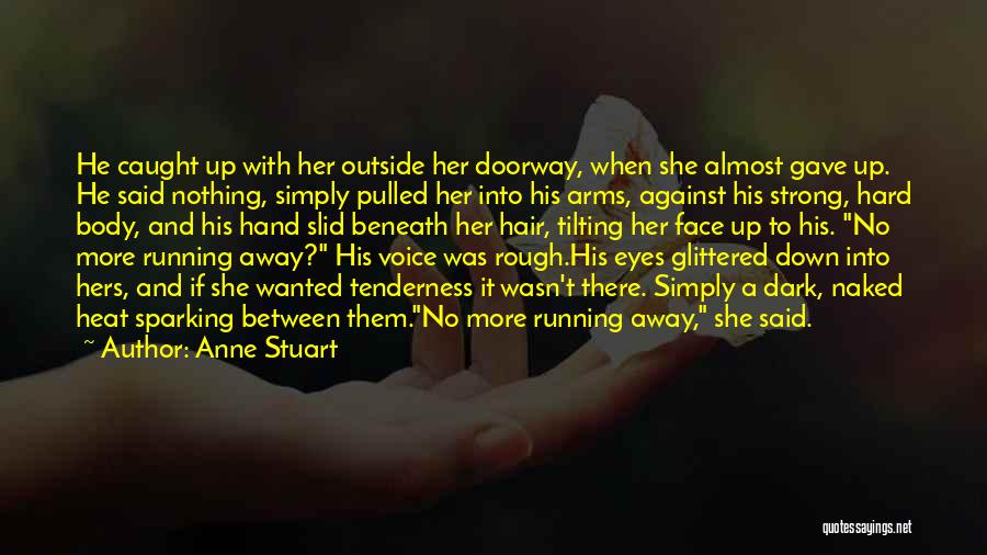 Anne Stuart Quotes 1212110