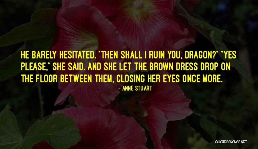 Anne Stuart Quotes 1497094