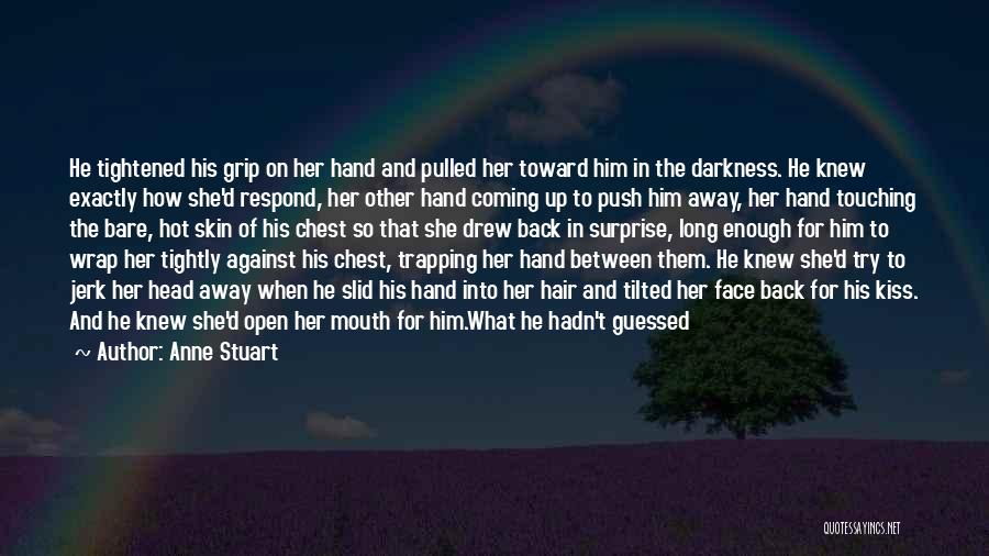 Anne Stuart Quotes 1975009