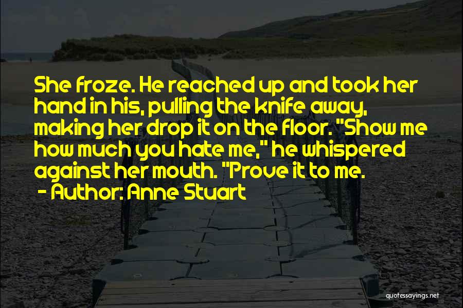 Anne Stuart Quotes 620810