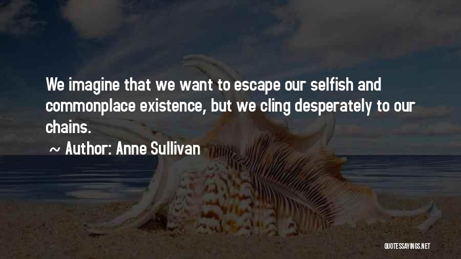 Anne Sullivan Quotes 1440488