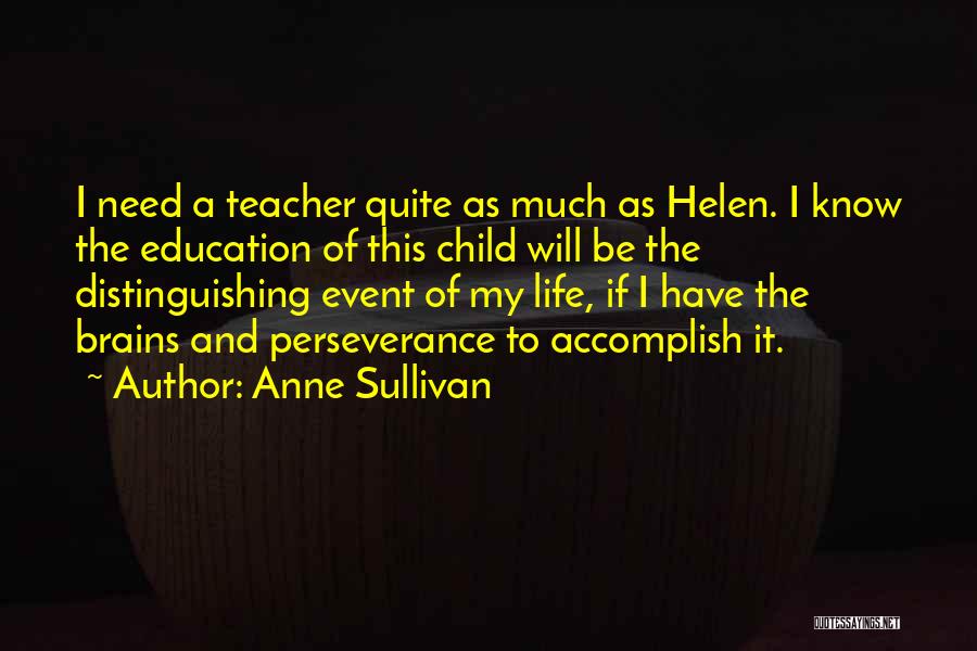 Anne Sullivan Quotes 897163