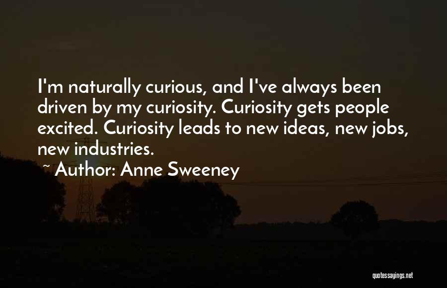 Anne Sweeney Quotes 1553332