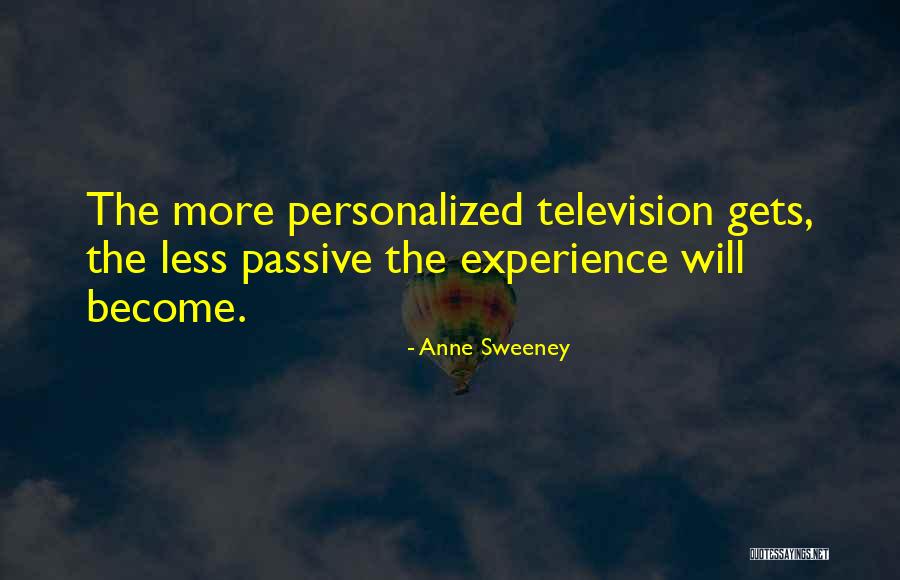 Anne Sweeney Quotes 927875