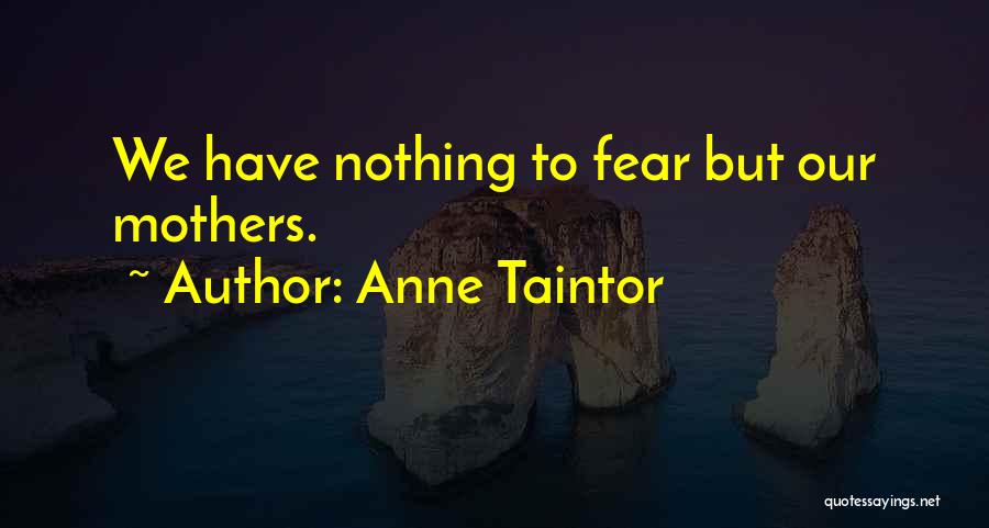 Anne Taintor Quotes 2092042