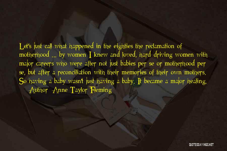 Anne Taylor Fleming Quotes 1847367