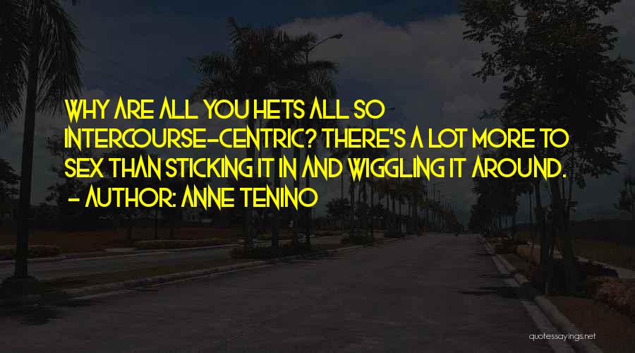 Anne Tenino Quotes 1101078