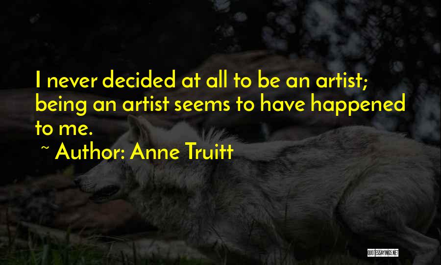 Anne Truitt Quotes 2144397