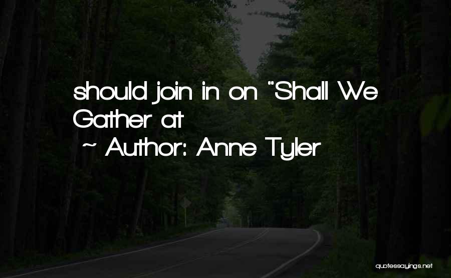 Anne Tyler Quotes 354635
