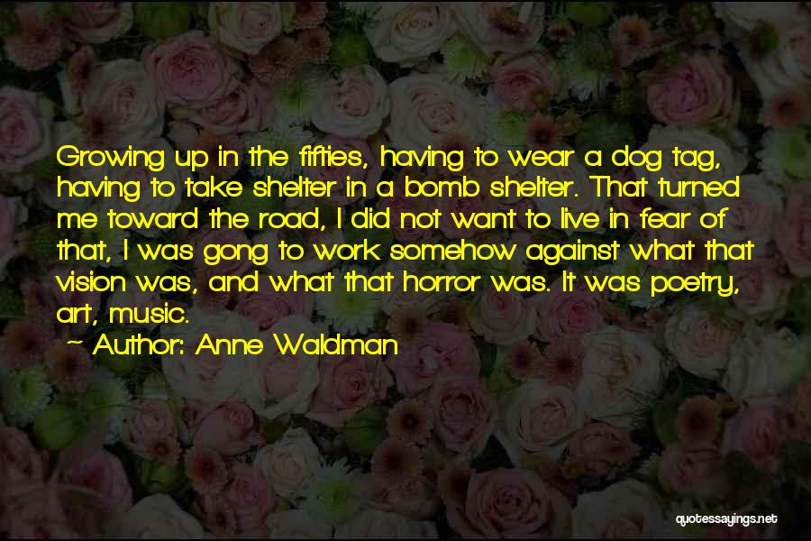 Anne Waldman Quotes 327431