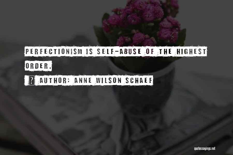 Anne Wilson Schaef Quotes 1924810